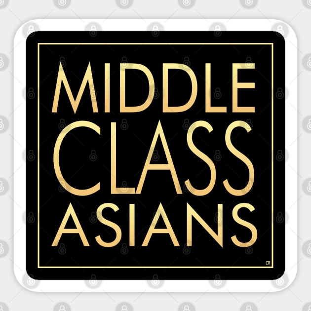 Middle Class Asians Sticker by jasonyerface